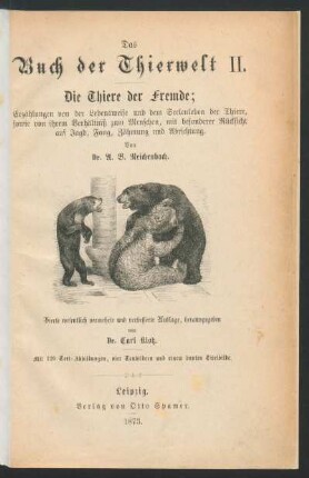 2: Erzählungen von der Lebensweise und dem Seelenleben der Thiere, sowie von ihrem Verhältniß zum Menschen, mit besonderer Rücksicht auf Jagd, Fang, Zähmung und Abrichtung : mit 120 Text-Abbildungen, vier Tonbildern und einem bunten Titelbilde