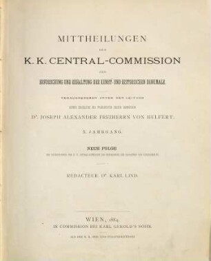 Mitteilungen der K.K. Zentral-Kommission zur Erforschung und Erhaltung der Kunst- und Historischen Denkmale. 10. 1884