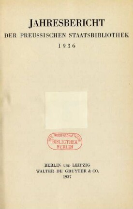 1936: Jahresbericht der Preußischen Staatsbibliothek / Preußische Staatsbibliothek