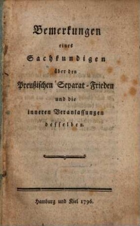 Bemerkungen eines Sachkundigen über den Preußischen Separat-Frieden und die innern Veranlassungen desselben