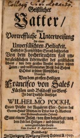 Geistlicher Vatter, Oder Vortreffliche Unterweisung Zu einer Unverfälschten Heiligkeit