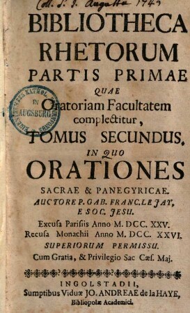 Bibliotheca Rhetorum : Praecepta & Exempla Complectens, Quae Tam ad Oratoriam facultatem, Quam Ad Poëticam pertinent, Discipulis pariter, ac Magistris Perutilis, Tomus 2 = Pars 1,[2]