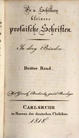 F. v. Schillers sämmtliche Werke, 17. Kleinere prosaische Schriften. Dritter Theil