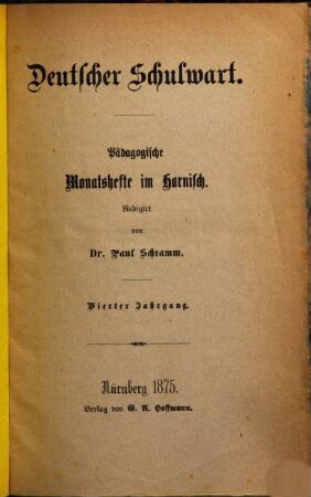 Deutscher Schulwart : pädagogische Monatshefte im Harnisch. 4, 4. 1875