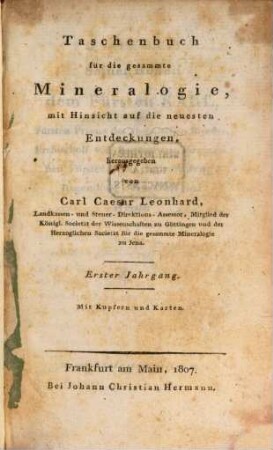 Taschenbuch für die gesammte Mineralogie mit Hinsicht auf die neuesten Entdeckungen : für das Jahr .... 1. 1807