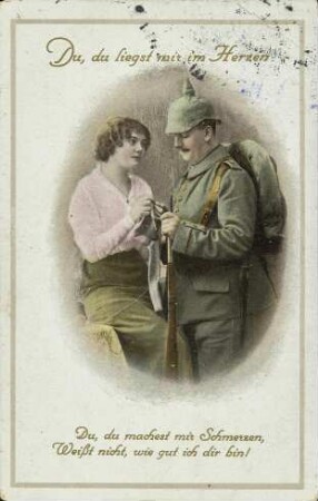 Du, du liegst mir im Herzen - Du, du machest mir Schmerzen [...]