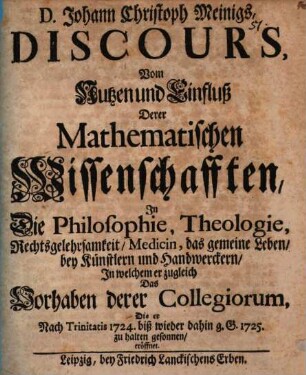 Discours vom Nutzen und Einfluß der mathematischen Wissenschafften in die Philosophie ...