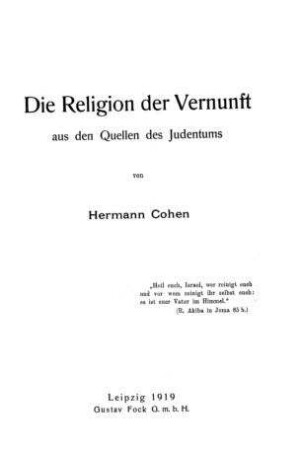 Die Religion der Vernunft aus den Quellen des Judentums / Hermann Cohen