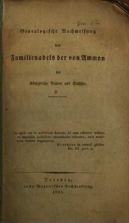Genealogische Nachweisung des Familienadels der von Ammon im Königreiche Baiern und Sachsen