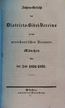 Jahresbericht des Districts-Bibel-Vereins in dem Protestantischen Dekanate München, 1834/35