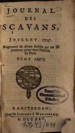 Journal des sçavans. 1725, [2]. Juillet - Déc. = T. 77