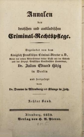 Annalen der deutschen und ausländischen Criminal-Rechtspflege. 8. 1839