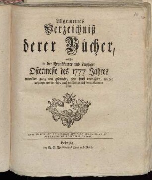 1777,1: Allgemeines Verzeichniß derer Bücher, welche in der Frankfurter und Leipziger Ostermesse des 1777 Jahres