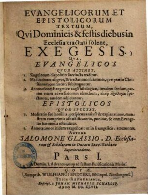 Evangelicorum et epistolicorum textuum, qui dominicis & festis diebus in ecclesia tractari solent, exegesis, 1