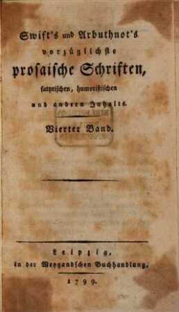 Swift's und Arbuthnot's vorzüglichste prosaische Schriften, satyrischen, humoristischen und andern Inhalts, Vierter Band
