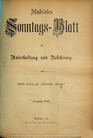 Sonntags-Blatt zur Unterhaltung und Belehrung : illustrierte Gratis-Beilage. 1886