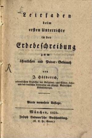 Leitfaden beim ersten Unterrichte in der Erdebeschreibung : zum öffentlichen und Privat-Gebrauch