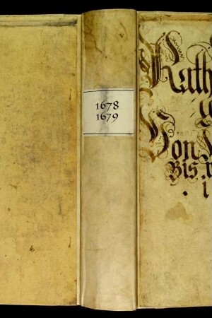 Ratsprotokolle, 1678 Juli 30. - 1679 Juli 24.