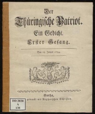 Der Thüringische Patriot : Ein Gedicht. Erster Gesang : Den 15. Jenner 1754
