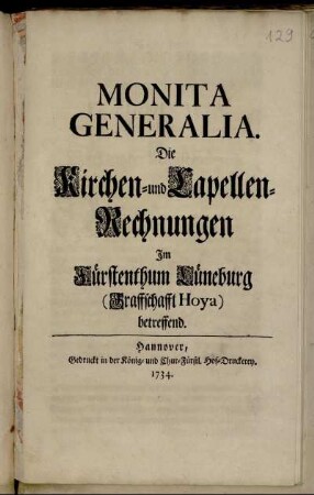 Monita Generalia : Die Kirchen- und Capellen-Rechnungen Im Fürstenthum Lüneburg (Graffschafft Hoya) betreffend