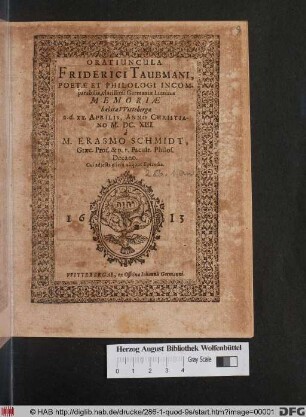 Oratiuncula Friderici Taubmani, Poetae Et Philologi Incomparabilis, clarissimi Germaniae Luminis Memoriae