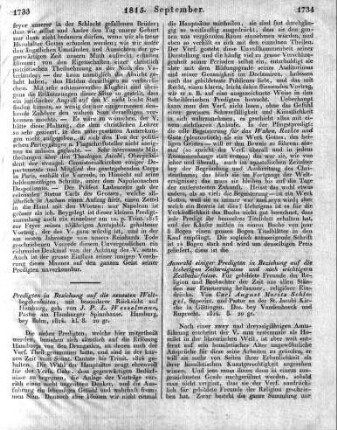 Auswahl einiger Predigten in Beziehung auf die bisherigen Zeitereignisse und noch wichtigem Zeitbedürfnisse. Für gebildete Freunde der Religion und Beobachter der Zeit aus allen Ständen zur Erneuerung heilsamer, religiöser Eindrücke. Von Carl August Moritz Schlegel, Superint. und Pastor an der St. Jacobi Kirche in Göttingen. Das. bey Vandenhoeck und Ruprecht. 1814. 8.