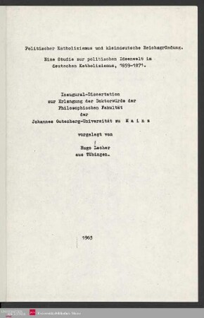 Politischer Katholizismus und kleindeutsche Reichsgründung : eine Studie zur politischen Ideenwelt im deutschen Katholizismus, 1859-1871