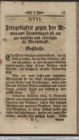 XVII. Freygebigkeit gegen den Armen und Fremdlingen ist ein gar nutzliche und einträgliche Wirthschafft. Geschicht