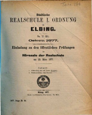 Einladung zu der öffentlichen Prüfung im Hörsaale der Realschule : Ostern .... 1876/77