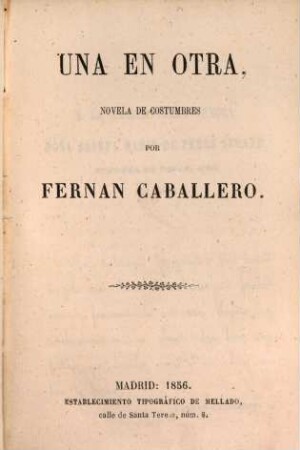 Una en otra : novela de costumbres