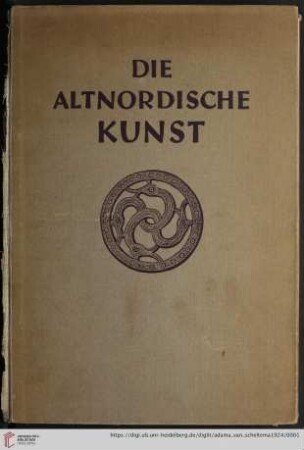 Die altnordische Kunst : Grundprobleme vorhistorischer Kunstentwicklung