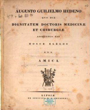 Augusto Guilielmo Hedeno quo die dignitatem doctoris medicinae et chirurgiae assecutus est hosce elegos d. d. d. Amici
