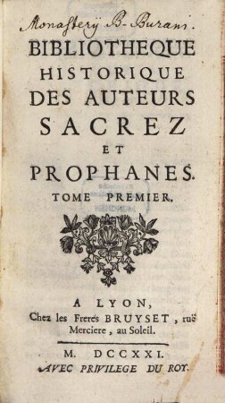 Bibliotheque Historique Des Auteurs Sacrez Et Profanes, 1