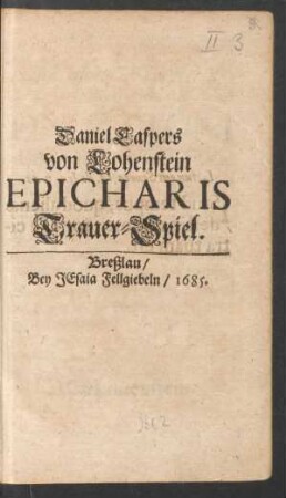 Daniel Caspers von Lohenstein Epicharis : Trauer-Spiel