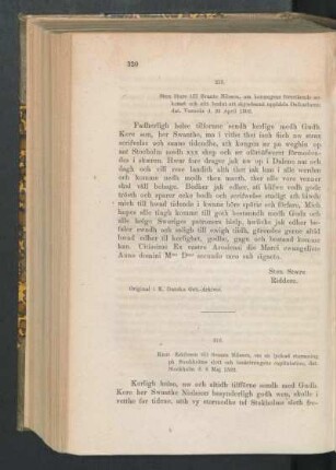 215. [Sten Sture till Svante Nilsson, om konungens förstående ankomst och sitt beslut att skyndsamt uppbåda Dalkarlarne, dat. Vesterås d. 25 April 1502.]