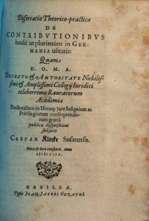 Dissertatio Theorico-practica De Contribvtionibvs hodiè ut plurimùm in Germania usitatis