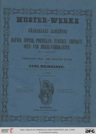 1. Heft: Muster-Werke aus der Nürnberger Bauhütte: Für den Hafner, Töpfer, Porzellan-, Fayence-, Steingut-, Ofen- und Ziegel-Fabrikanten
