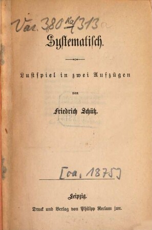 Systematisch : Lustspiel in zwei Aufzügen