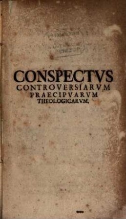 Conspectus Controversiarum praecipuarum theologicarum