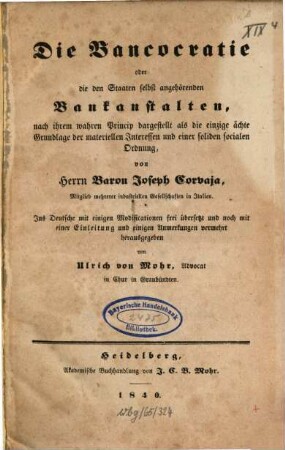 Die Bancocratie oder die den Staaten selbst angehörenden Bankanstalten nach ihrem Princip dargestellt ...