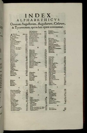 Index Alphabethicus Omnium Augustorum, Augustarum, Cæsarum, & Tyrannorum, qui in hoc opere continentur.