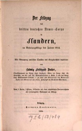 Der Feldzug des dritten deutschen Armee-Corps in Flandern im Befreiungskriege des Jahres 1814 : Mit 2 Karten, 2 Plänen, 4 Tabellen