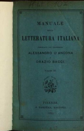 Manuale della letteratura italiana, 3. 1893.