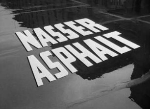 Nasser Asphalt (1958) - Filmanfang