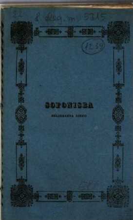 Sofonisba : melodramma lirico in due atti e diviso in quattro parti ; da rappresentarsi nell'I. R. Teatro alla Scala il carnovale del 1844