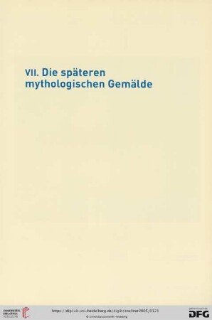 VII. Die späteren mythologischen Gemälde