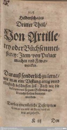 Heldenschatzes Dritter Theil/Von Artillerey oder Büchsenmeisterey:Item/von Pulver machen und Fewerwercken.