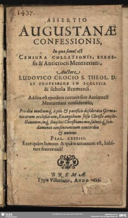 Assertio Augustanae Confessionis : In qua simul est Censura Collationis, Exegesis & Anticrocii Mentzeriani,