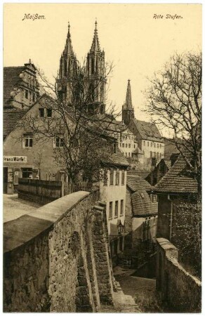 Meißen. Rote Stufen, Franz Würfel, Domtürme