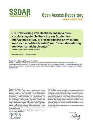 Die Entwicklung von Hochschulabsolventen: Kurzfassung der Teilberichte zur Studenten-Intervallstudie (SIS 5) ; "Ideologische Entwicklung von Hochschulabsolventen" und "Praxisbewährung von Hochschulabsolventen"